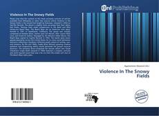 Portada del libro de Violence In The Snowy Fields