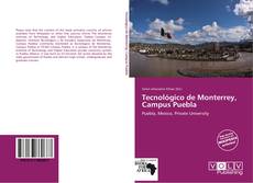 Tecnológico de Monterrey, Campus Puebla的封面