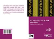 Buchcover von Violent Crime Crack Unit Of Uganda