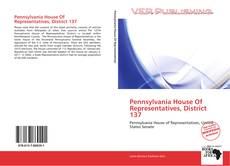 Bookcover of Pennsylvania House Of Representatives, District 137