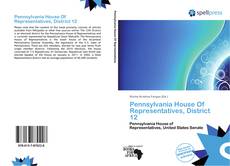 Buchcover von Pennsylvania House Of Representatives, District 12