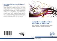 Couverture de James Douglas-Hamilton, 6th Duke of Hamilton