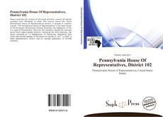 Bookcover of Pennsylvania House Of Representatives, District 102