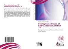 Bookcover of Pennsylvania House Of Representatives, District 74