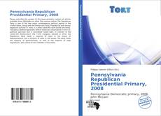 Capa do livro de Pennsylvania Republican Presidential Primary, 2008 