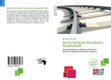 Capa do livro de Berlin-Stettiner Eisenbahn-Gesellschaft 