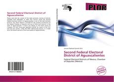 Bookcover of Second Federal Electoral District of Aguascalientes