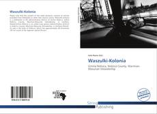 Portada del libro de Waszulki-Kolonia