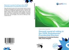 Second round of voting in the 2008 Zimbabwean Presidential Election kitap kapağı