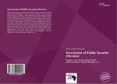 Bookcover of Secretariat of Public Security (Mexico)