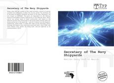Capa do livro de Secretary of The Navy Shipyards 