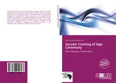 Bookcover of Secular Coming of Age Ceremony