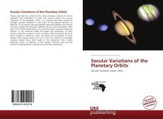 Bookcover of Secular Variations of the Planetary Orbits