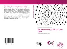 Buchcover von Tea Break Over, Back on Your 'Eads