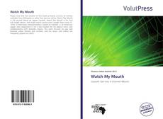 Buchcover von Watch My Mouth