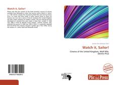 Bookcover of Watch it, Sailor!