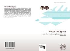 Bookcover of Watch This Space