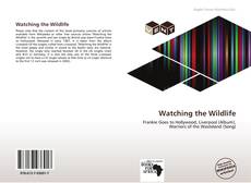 Capa do livro de Watching the Wildlife 