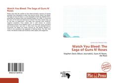 Capa do livro de Watch You Bleed: The Saga of Guns N' Roses 