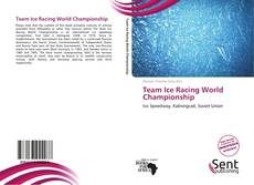 Bookcover of Team Ice Racing World Championship