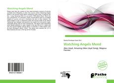 Portada del libro de Watching Angels Mend