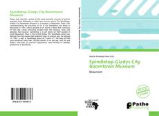Buchcover von Spindletop-Gladys City Boomtown Museum
