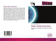 Bookcover of Water, Water Every Hare