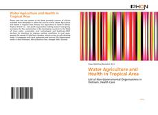 Water Agriculture and Health in Tropical Area kitap kapağı