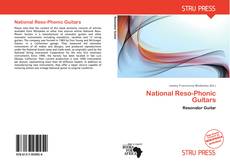 Bookcover of National Reso-Phonic Guitars