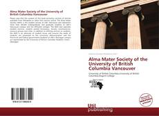 Bookcover of Alma Mater Society of the University of British Columbia Vancouver