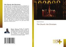 Bookcover of The Church: the Christians