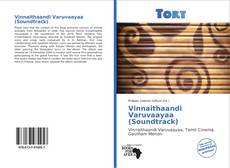 Vinnaithaandi Varuvaayaa (Soundtrack)的封面