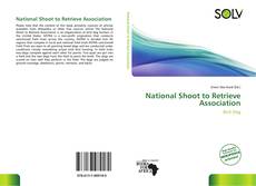 Bookcover of National Shoot to Retrieve Association