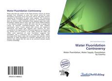 Copertina di Water Fluoridation Controversy