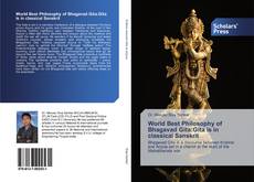 World Best Philosophy of Bhagavad Gita:Gita is in classical Sanskrit kitap kapağı