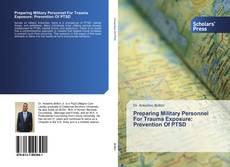 Capa do livro de Preparing Military Personnel For Trauma Exposure: Prevention Of PTSD 