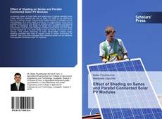 Buchcover von Effect of Shading on Series and Parallel Connected Solar PV Modules