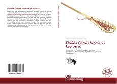 Florida Gators Women's Lacrosse kitap kapağı