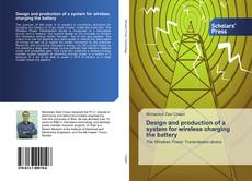 Design and production of a system for wireless charging the battery kitap kapağı