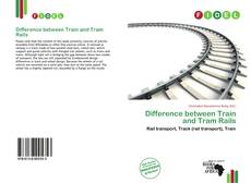 Copertina di Difference between Train and Tram Rails