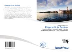 Bookcover of Rupprecht de Bavière