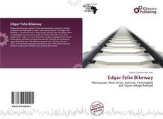 Bookcover of Edgar Felix Bikeway