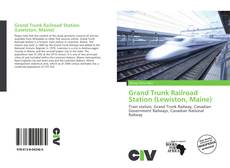 Grand Trunk Railroad Station (Lewiston, Maine)的封面