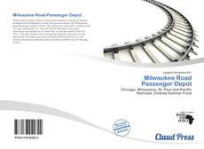 Bookcover of Milwaukee Road Passenger Depot