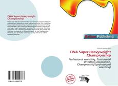 Capa do livro de CWA Super Heavyweight Championship 