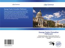 George Taylor (Canadian Politician) kitap kapağı