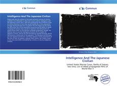 Intelligence And The Japanese Civilian kitap kapağı