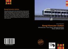 Copertina di Bangi Komuter station