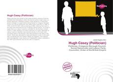 Bookcover of Hugh Casey (Politician)