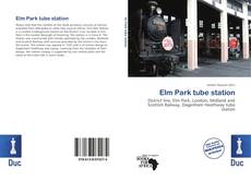 Bookcover of Elm Park tube station